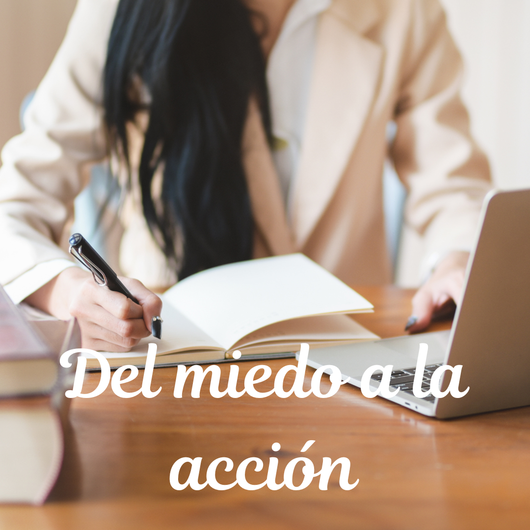 Del miedo a la acción