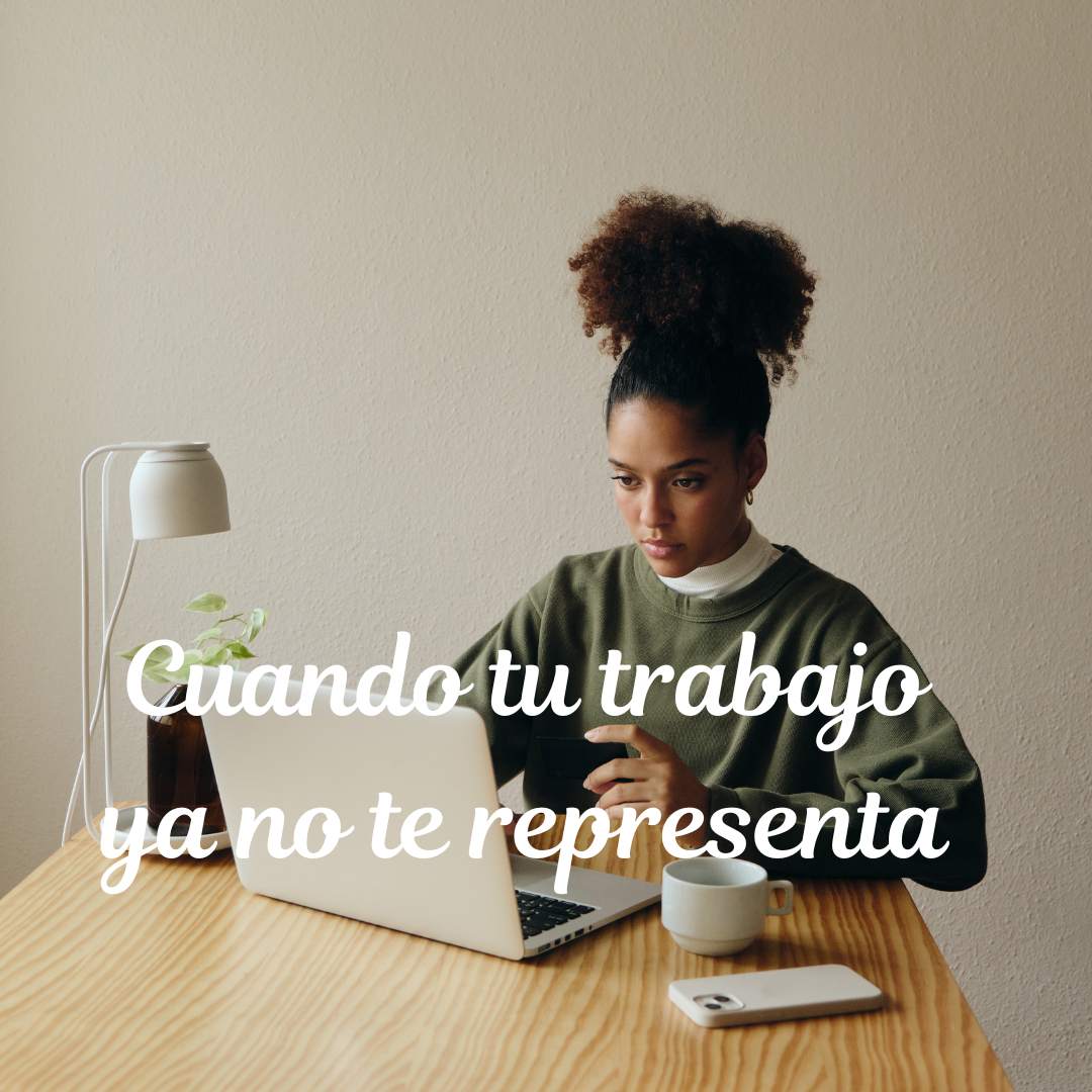 Cuando tu trabajo ya no te representa